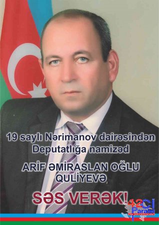 ARİF ƏMİRASLAN OĞLU QULİYEVƏ SƏS VERƏK!