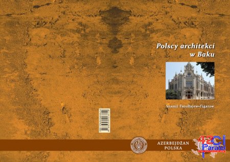 Bakıda fəaliyyət göstərmiş polyak memarlardan bəhs edən kitab nəşr olunub (FOTO)