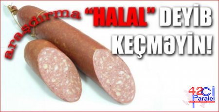 Məşhur kolbasa şirkəti donuz salosunu xalqa halal ət kimi yedizdirir – Şok!!!